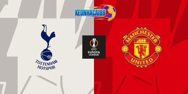 Soi kèo Tottenham vs Man United, 2h00 ngày 22/5