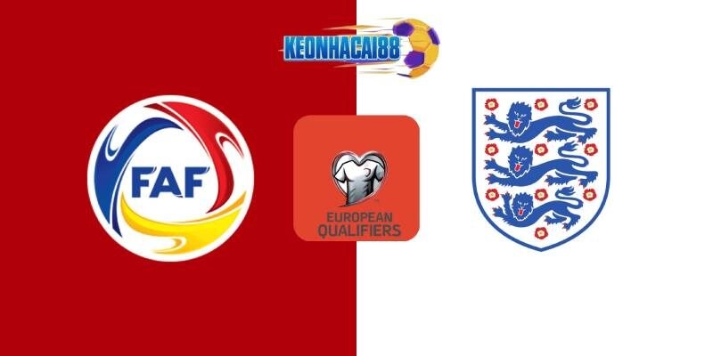Soi kèo Andorra vs Anh, VL World Cup ngày 7/6